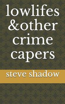 Paperback lowlifes & other crime capers Book