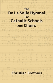 Paperback The De La Salle Hymnal For Catholic Schools And Choirs Book