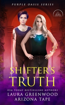 Shifter's Truth - Book #5 of the Purple Oasis
