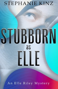 Paperback STUBBORN as ELLE: An Elle Riley Mystery Book