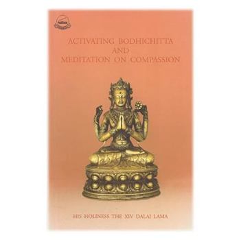 Paperback Activating Bhohichitta and Meditation on Compassion Book