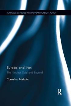Paperback Europe and Iran: The Nuclear Deal and Beyond Book