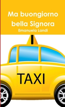 Paperback Ma buongiorno bella Signora [Italian] Book