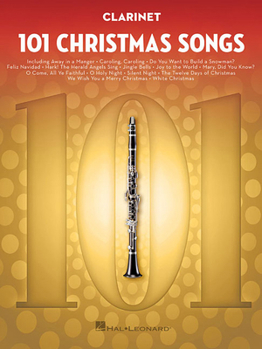 Paperback 101 Christmas Songs Clarinet Sheet Music Songbook Holiday Favorites for Beginners Intermediate Players Includes Silent Night Jingle Bells White Christ Book