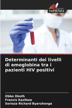 Paperback Determinanti dei livelli di emoglobina tra i pazienti HIV positivi [Italian] Book