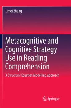 Paperback Metacognitive and Cognitive Strategy Use in Reading Comprehension: A Structural Equation Modelling Approach Book
