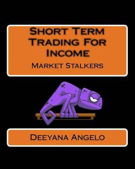 Paperback Market Stalkers: Short Term Trading For Income Book