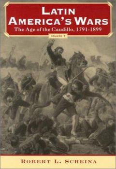 Paperback Latin America's Wars: The Age of the Caudillo, 1791-1899 Book