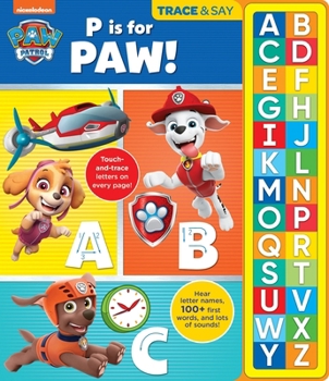 Board book Nickelodeon Paw Patrol: P Is for Paw! Trace & Say Sound Book [With Battery] Book