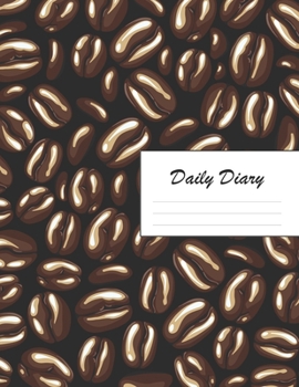 Daily Diary: Blank 2020 Journal Entry Writing Paper for Each Day of the Year | Coffee Bean Pattern | January 20 - December 20 | 366 Dated Pages | A ... Your Life, Set Goals & Get Things Done