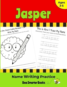 Paperback Jasper Name Writing Practice: Personalized Name Writing Activities for Pre-schoolers to Kindergartners Book