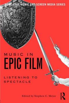 Paperback Music in Epic Film: Listening to Spectacle Book