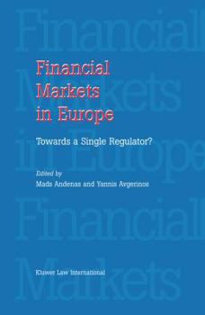 Hardcover Financial Markets in Europe: Towards a Single Regulator: Towards a Single Regulator Book