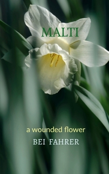 Paperback Malti: a wounded flower Book