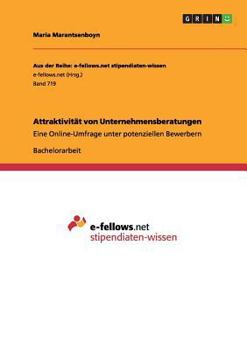 Paperback Attraktivität von Unternehmensberatungen: Eine Online-Umfrage unter potenziellen Bewerbern [German] Book