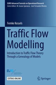 Hardcover Traffic Flow Modelling: Introduction to Traffic Flow Theory Through a Genealogy of Models Book