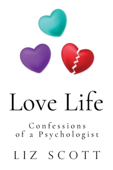 Paperback Love Life: Confessions of a Psychologist Book