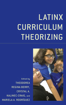 Paperback Latinx Curriculum Theorizing Book