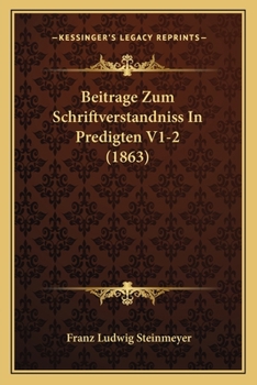 Paperback Beitrage Zum Schriftverstandniss In Predigten V1-2 (1863) [German] Book