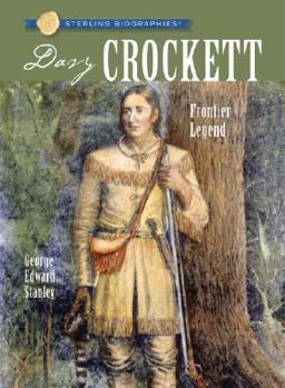 Sterling Biographies: Davy Crockett: Frontier Legend - Book  of the Sterling Biographies