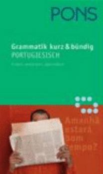 PONS Grammatik Portugiesisch. Kurz und bündig - Book  of the PONS Grammatik kurz und bündig