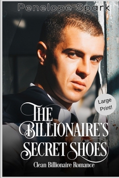 Paperback The Billionaire's Secret Shoes: Large Print Edition Book