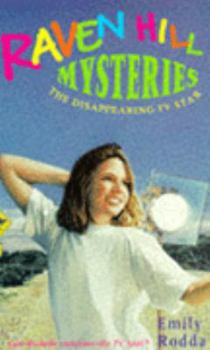 The Disappearing TV Star - Book #3 of the Raven Hill Mysteries