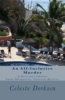 Paperback An All-Inclusive Murder: A Detective Charles Saint-Marguerite Vacation Mystery Book
