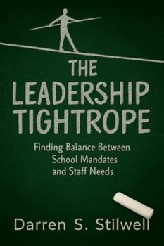 Paperback The Leadership Tightrope: Finding Balance Between Mandates and School Needs Book