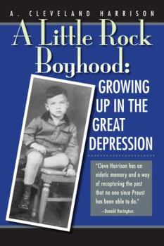 Hardcover A Little Rock Boyhood: Growing Up in the Great Depression Book