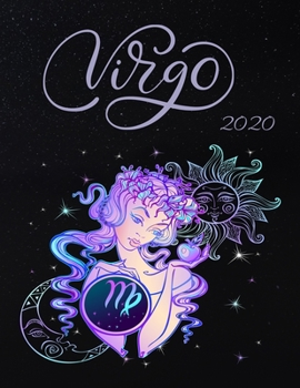 Virgo 2020: Planner and Organizer with Daily and Monthly Pages for the Virgin Zodiac Sign