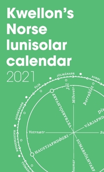 Paperback Kwellon's Norse lunisolar calendar 2021 Book