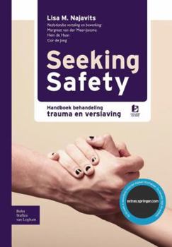 Paperback Seeking Safety: Handboek Behandeling Trauma En Verslaving [Dutch] Book