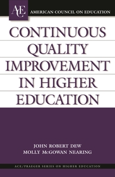 Hardcover Continuous Quality Improvement in Higher Education (ACE/Praeger Series on Higher Education) Book