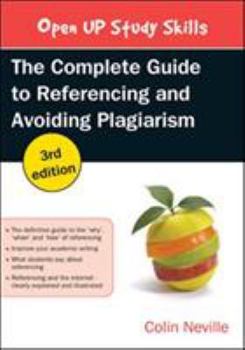 Paperback The Complete Guide to Referencing and Avoiding Plagiarism Book