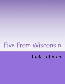 Paperback Five from Wisconsin: Beer, Brats, Cheese and More Book