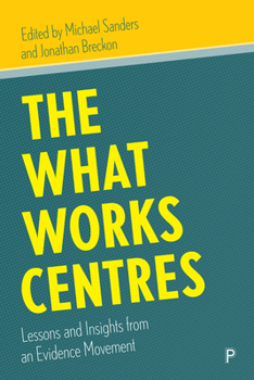 Paperback The What Works Centres: Lessons and Insights from an Evidence Movement Book