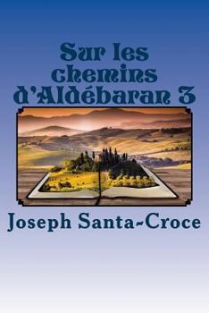 Paperback Sur les chemins d'Aldebaran 3 [French] Book
