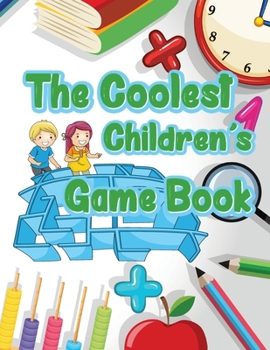 Paperback The Coolest Children´s Game Book: Fun brain games for kids Book