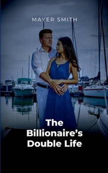Paperback The Billionaire's Double Life Book