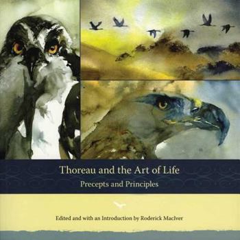 Hardcover Thoreau and the Art of Life: Precepts and Principles Book