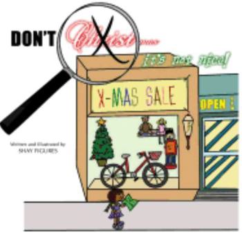 Paperback Don't X-Out Christ in Christmas, it's not nice! Book