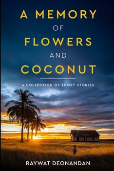 Paperback A Memory of Flowers and Coconut: Short Stories Book