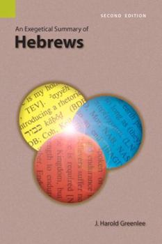 Paperback An Exegetical Summary of Hebrews, 2nd Edition Book