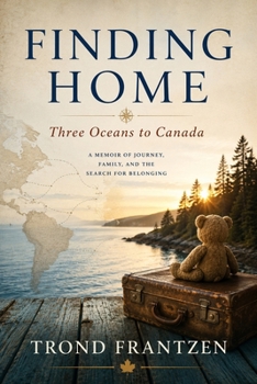 Finding Home: Three Oceans to Canada