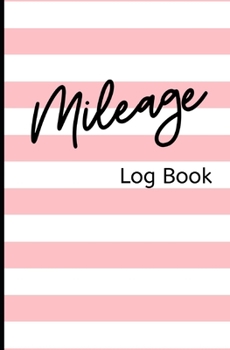 Mileage Log Book:: Pretty Pink Stripes :Auto Vehicle Mileage Tracker: Gas Mileage Journal