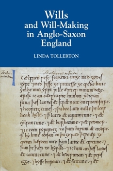 Hardcover Wills and Will-Making in Anglo-Saxon England Book