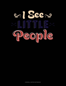 I See Little People: Cornell Notes Notebook