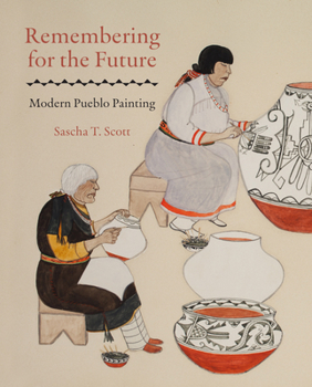 Hardcover Remembering for the Future: Modern Pueblo Painting Book