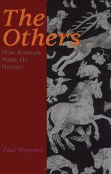Hardcover The Others: How Animals Made Us Human Book